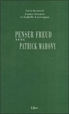 Louise Grenier et Isabelle Lasvergnas - Penser Freud avec Patrick Mahony.