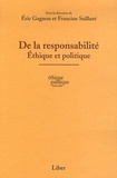 Eric Gagnon et Francine Saillant - De la responsabilité - Ethique et politique.