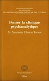 Michel Peterson - Penser la clinique psychanalytique - Le lacanian clinical forum.