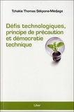 Tchakie Thomas Sékpona-Médjago - Défis technologiques, principe de précaution et démocratie technique.