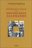 Christian Papilloud - Introduction à la sociologie allemande.