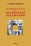 Christian Papilloud - Introduction à la sociologie allemande.