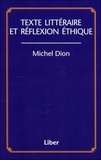 Michel Dion - Texte littéraire et réflexion éthique.