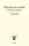 Alain Mons - L'étendue du trouble - Créations contemporaines.