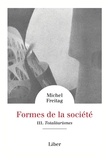 Michel Freitag - Formes de la société - Volume 3, Totalitarismes.