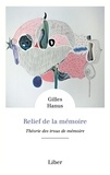 Gilles Hanus - Relief de la mémoire - Théorie des trous de mémoire.