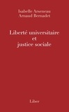 Isabelle Arseneau et Arnaud Bernadet - Liberté universitaire et justice sociale.