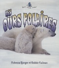 Rebecca Sjonger et Bobbie Kalman - Les ours polaires.