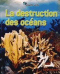Sarah Levete - La destruction des océans.