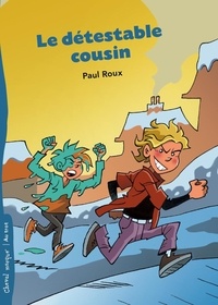 Paul Roux - Le detestable cousin.