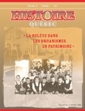 Jeannine Ouellet et Roland Bélanger - Histoire Québec. Vol. 19 No. 1,  2013 - La relève dans les organismes en patrimoine.