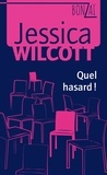 Jessica Wilcott - Quel hasard !.