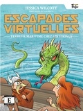 Jessica Wilcott et Jean Morin - Escapades virtuelles  : Terreur maritime chez les Vikings.