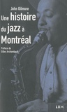 John Gilmore - Une histoire du jazz à Montréal.