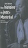 John Gilmore - Une histoire du jazz à Montréal.