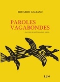Eduardo Galeano - Paroles vagabondes.