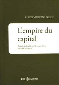 Ellen Meiksins Wood - L'empire du capital.
