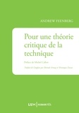 Andrew Feenberg - Pour une théorie critique de la technique.