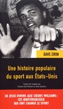 Dave Zirin - Une histoire populaire du sport aux Etats-Unis.