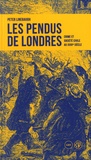 Peter Linebaugh - Les Pendus de Londres - Crime et société civile au XVIIIe siècle.