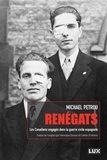 Michael Petrou et Véronique Dassas - Renégats - Les Canadiens engagés dans la guerre civile espagnole.