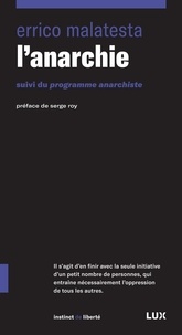 Errico Malatesta - L'anarchie - Suivi du Programme anarchiste.