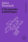 Alain Deneault - L'économie esthétique.
