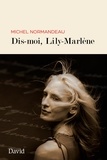 Michel Normandeau - Dis-moi, Lily Marlène.