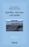Hélène Bouchard - Sept-iles, cote mer, cote jardin.