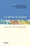Guy Poirier et Elise Lepage - Le défi de la fragilité - Autour des essais de François Paré.