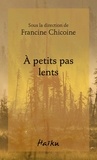 Francine Chicoine - À petits pas lents.