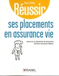 Thierry Scheur - Réussir ses placements en assurance vie - Parce qu'un placement de long terme doit être mûrement réfléchi.