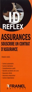 Francis Noël - Assurances - Souscrire un contrat d'assurance.