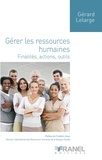 Gérard Lelarge - Gérer les ressources humaines - Finalités, actions, outils.