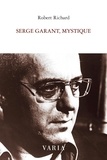 Robert Richard - Serge Garant, mystique.