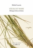 Michel Lacroix - Cecile et marx. heritages de liens et de luttes.