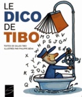 Gilles Tibo et Philippe Béha - Le dico de Tibo.