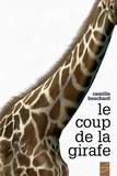Camille Bouchard - Le coup de la girafe.