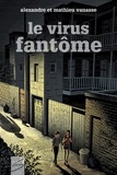 Alexandre Vanasse - Le virus fantome.