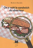 Robert Davidts - On a volé le sandwich du directeur - Une aventure amusante de mademoiselle Jeanne.