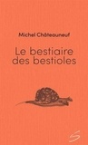 Michel Chateauneuf - Le bestiaire des bestioles.
