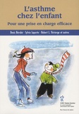 Denis Bérubé et Sylvie Laporte - L'asthme chez l'enfant - Pour une prise en charge efficace.