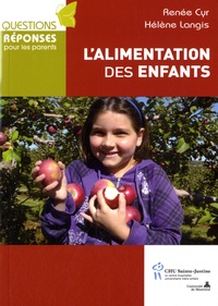 Renée Cyr et Hélène Langis - L'alimentation des enfants.