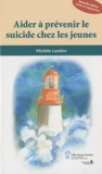 Michèle Lambin - Aider à prévenir le suicide chez les jeunes.