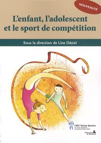 Line Déziel - L'enfant, l'adolescent et le sport de compétition.