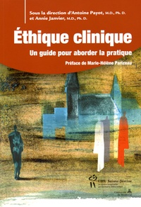 Antoine Payot et Annie Janvier - Ethique clinique - Un guide pour aborder la pratique.