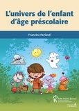 Francine Ferland - L'univers de l'enfant d'âge préscolaire.