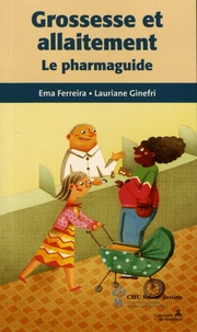 Ema Ferreira et Lauriane Ginefri - Grossesse et allaitement - Le pharmaguide.