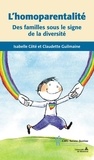 Isabelle Côté et Claudette Guilmaine - L'homoparentalité - Des familles sous le signe de la diversité.