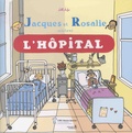 Iris Boudreau - Jacques et Rosalie visitent l'hôpital.